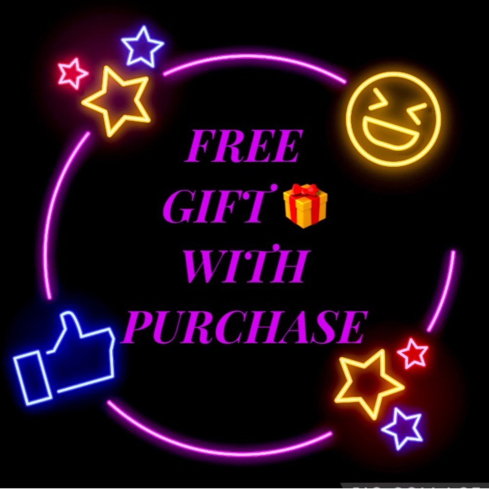 ***Free gift with every purchase***
